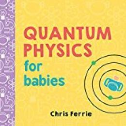 给宝宝的量子物理 Quantum Physics for Babies